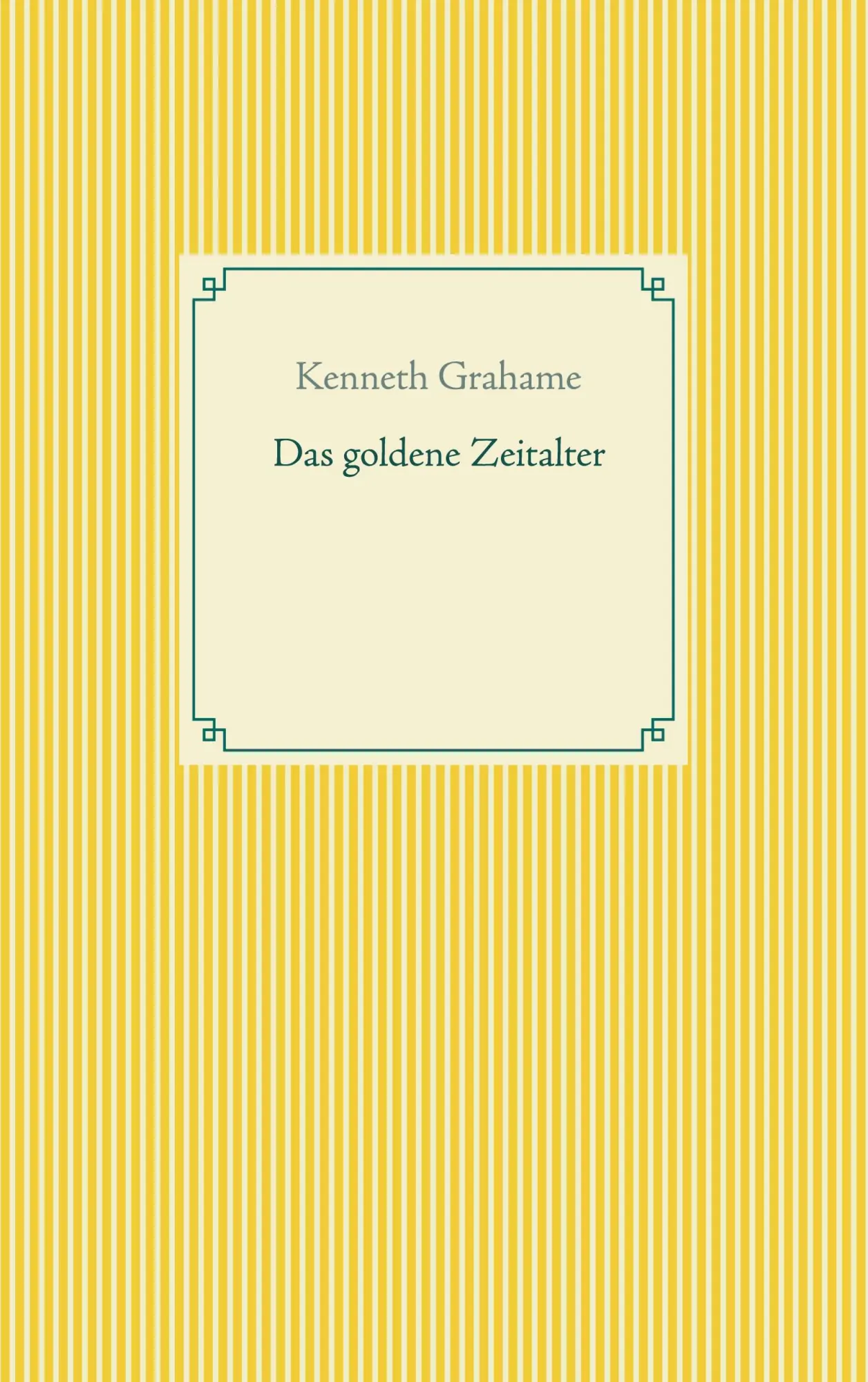 Cover: 9783752604412 | Das goldene Zeitalter | Kenneth Grahame | Taschenbuch | Paperback