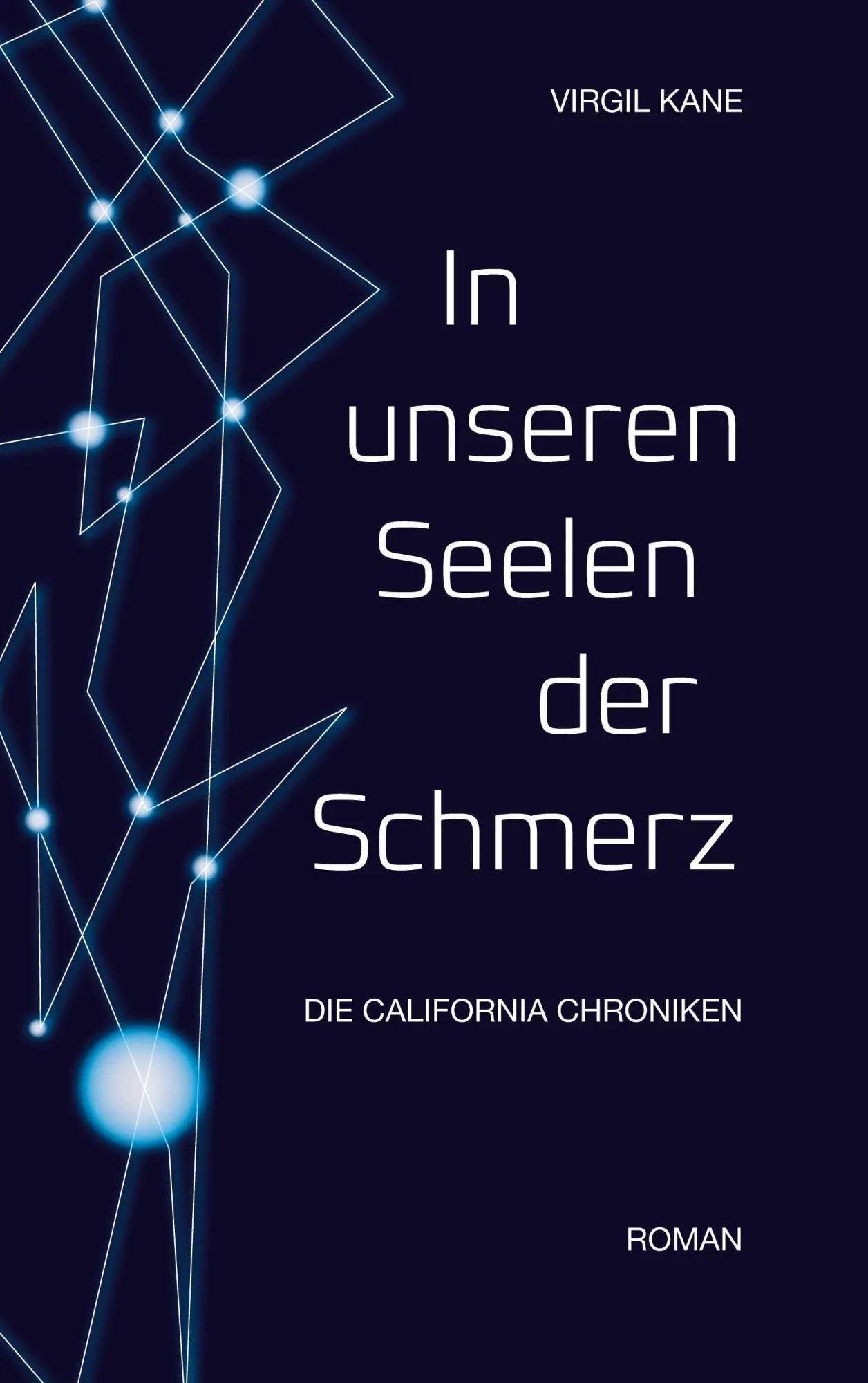 In unseren Seelen der Schmerz: Die California Chroniken