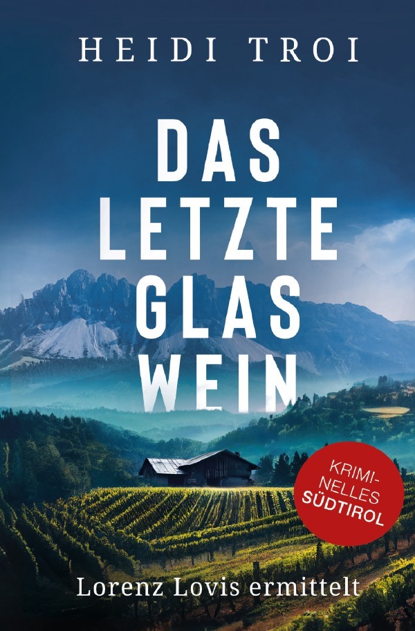 Cover: 9783819024412 | Das letzte Glas Wein | Lorenz Lovis ermittelt. DE | Heidi Troi | Buch
