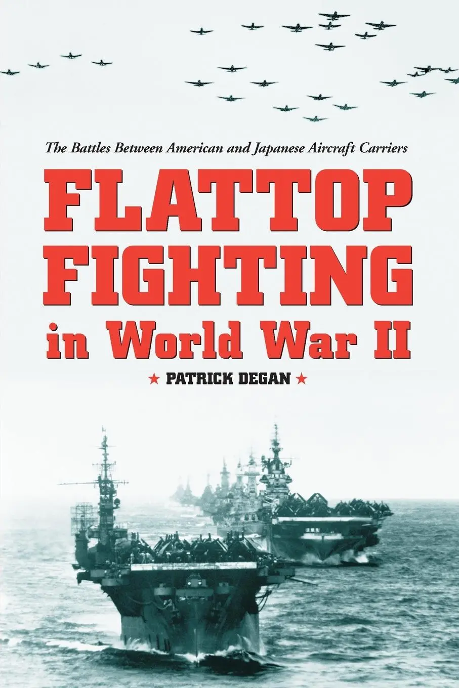 Cover: 9780786414512 | Flattop Fighting in World War II | Patrick Degan | Taschenbuch | 2003