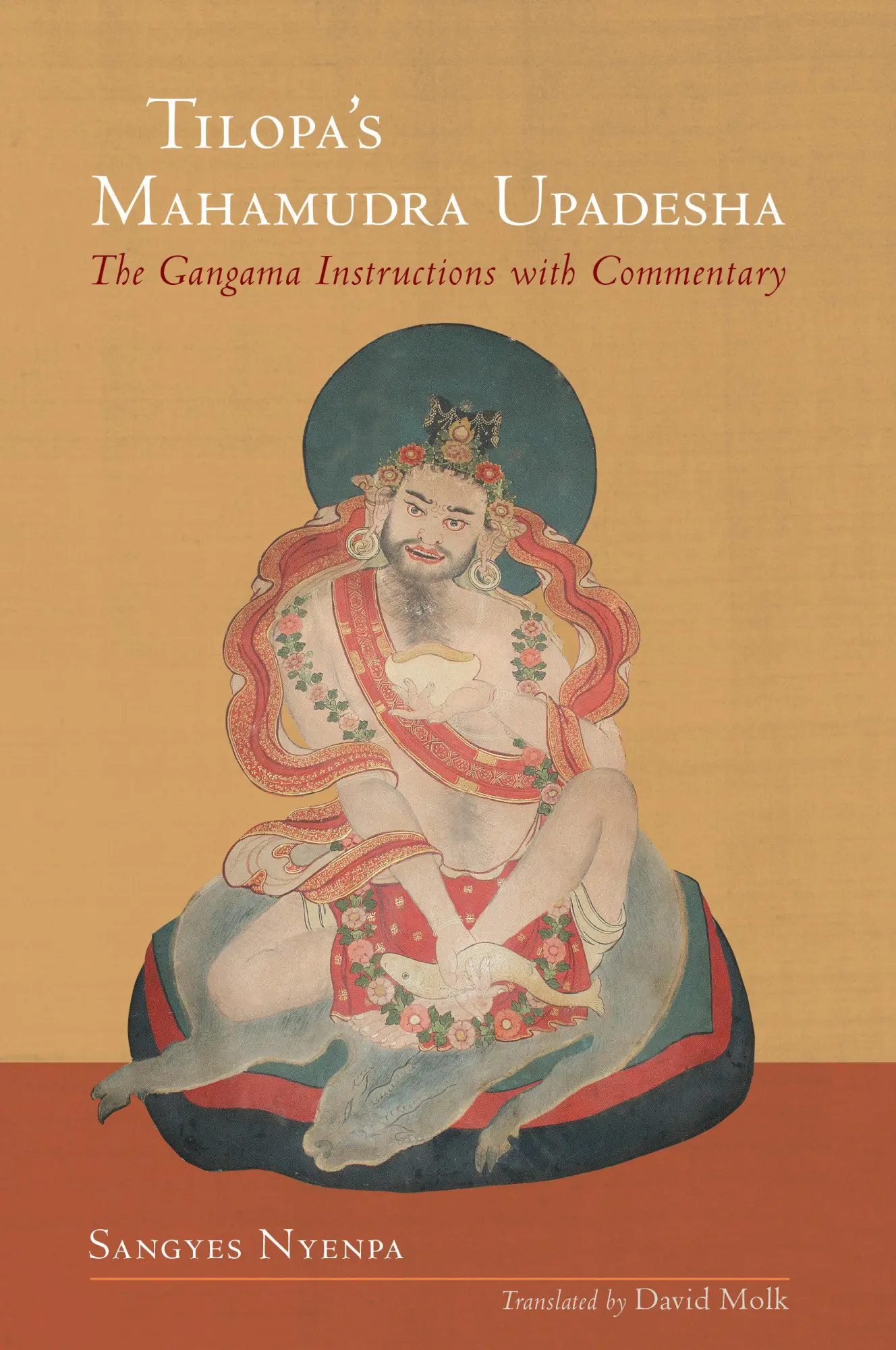 Cover: 9781559394512 | Tilopa's Mahamudra Upadesha | The Gangama Instructions with Commentary