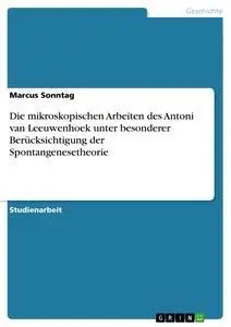 Cover: 9783638844512 | Die mikroskopischen Arbeiten des Antoni van Leeuwenhoek unter...