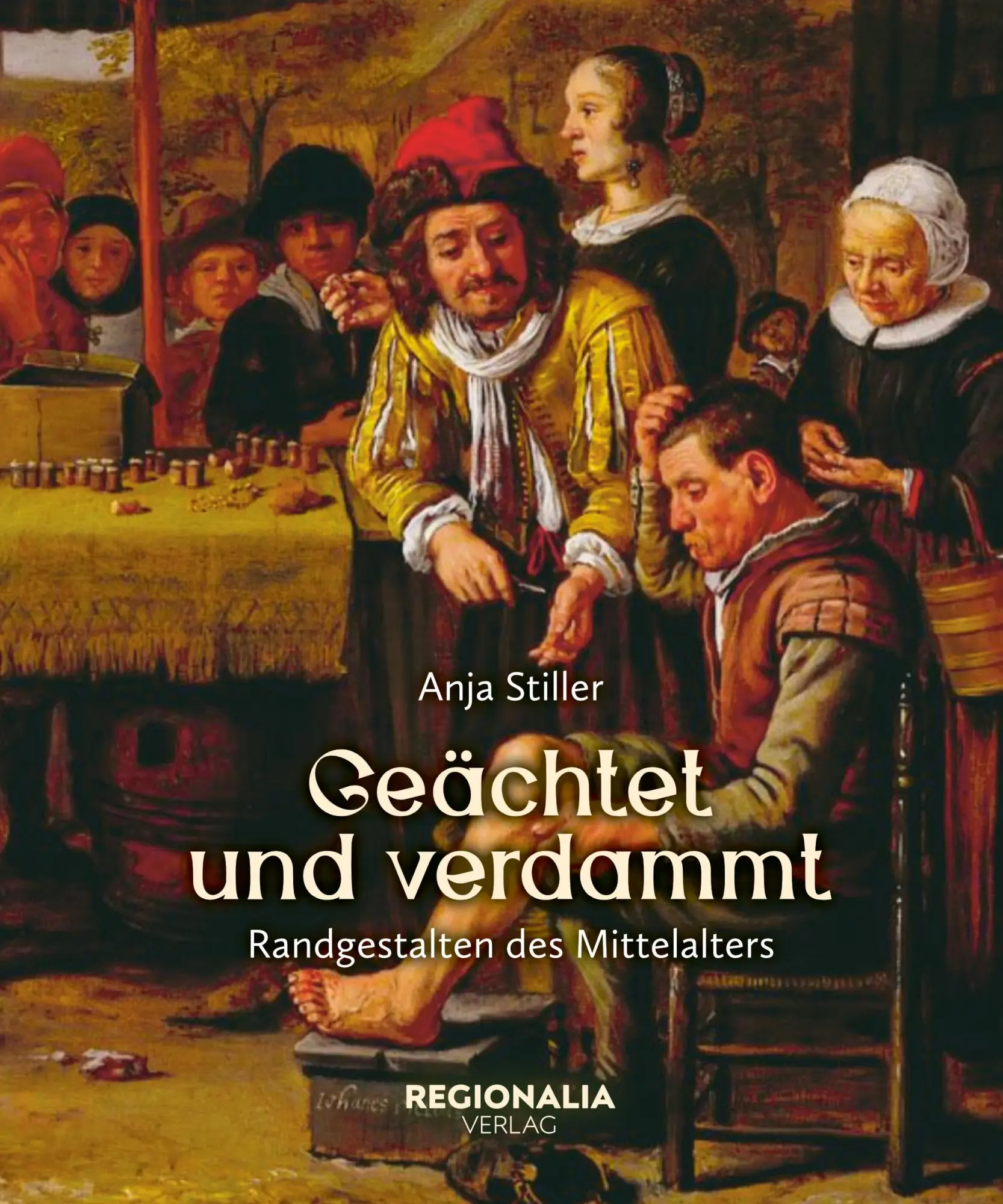 Cover: 9783955404512 | Geächtet und verdammt | Randgestalten des Mittelalters | Anja Stiller