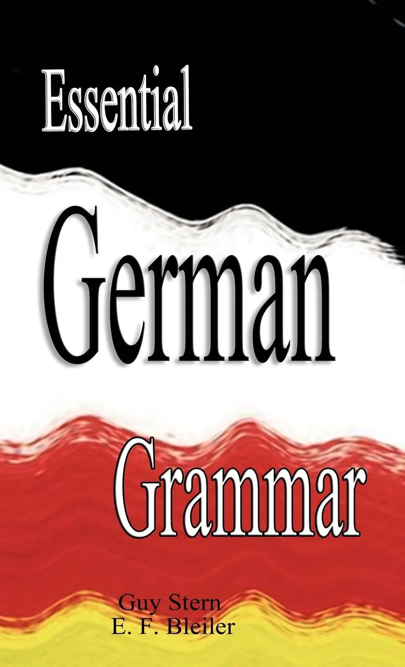 Cover: 9789562914512 | Essential German Grammar | Guy Stern (u. a.) | Buch | Gebunden | 2007