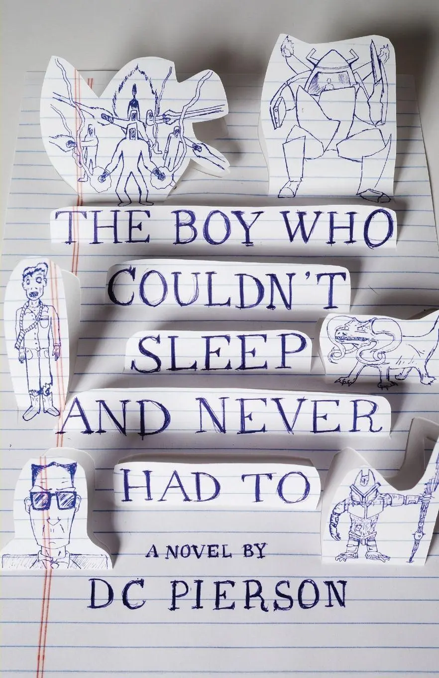 Cover: 9780307474612 | The Boy Who Couldn't Sleep and Never Had To | A Novel | Dc Pierson