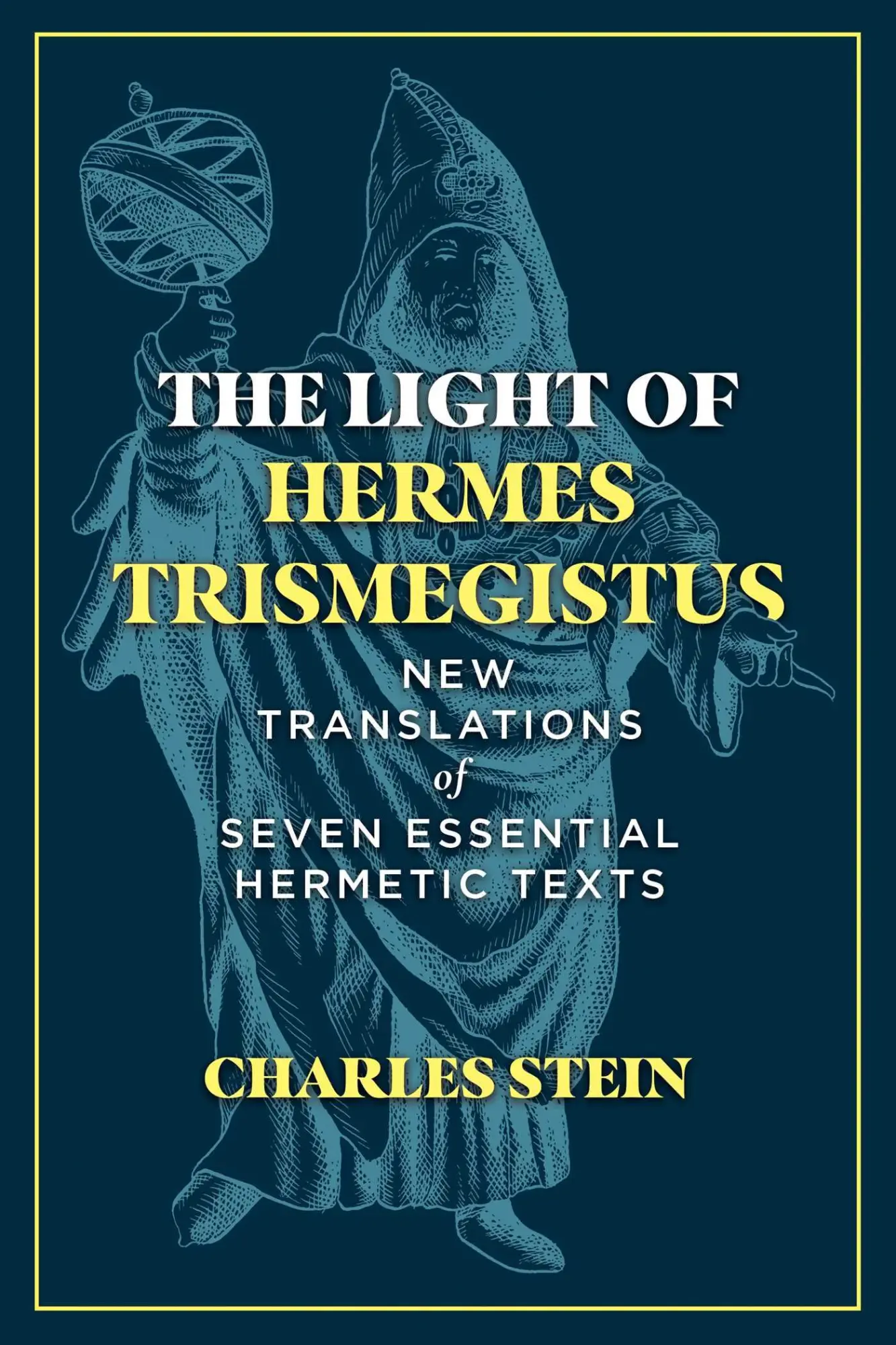 Cover: 9781644114612 | The Light of Hermes Trismegistus | Charles Stein | Buch | Gebunden