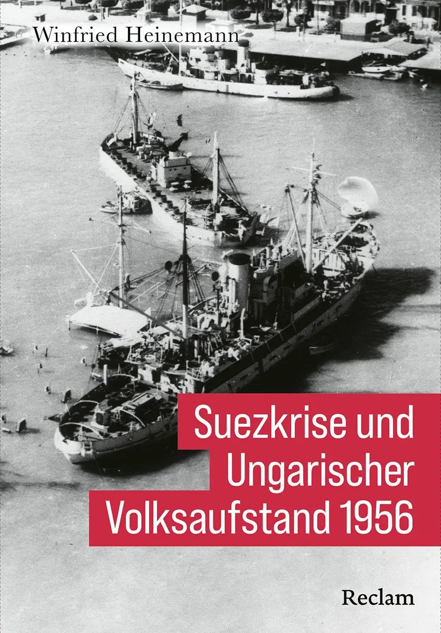 Suezkrise und Ungarischer Volksaufstand 1956 - Neuware
