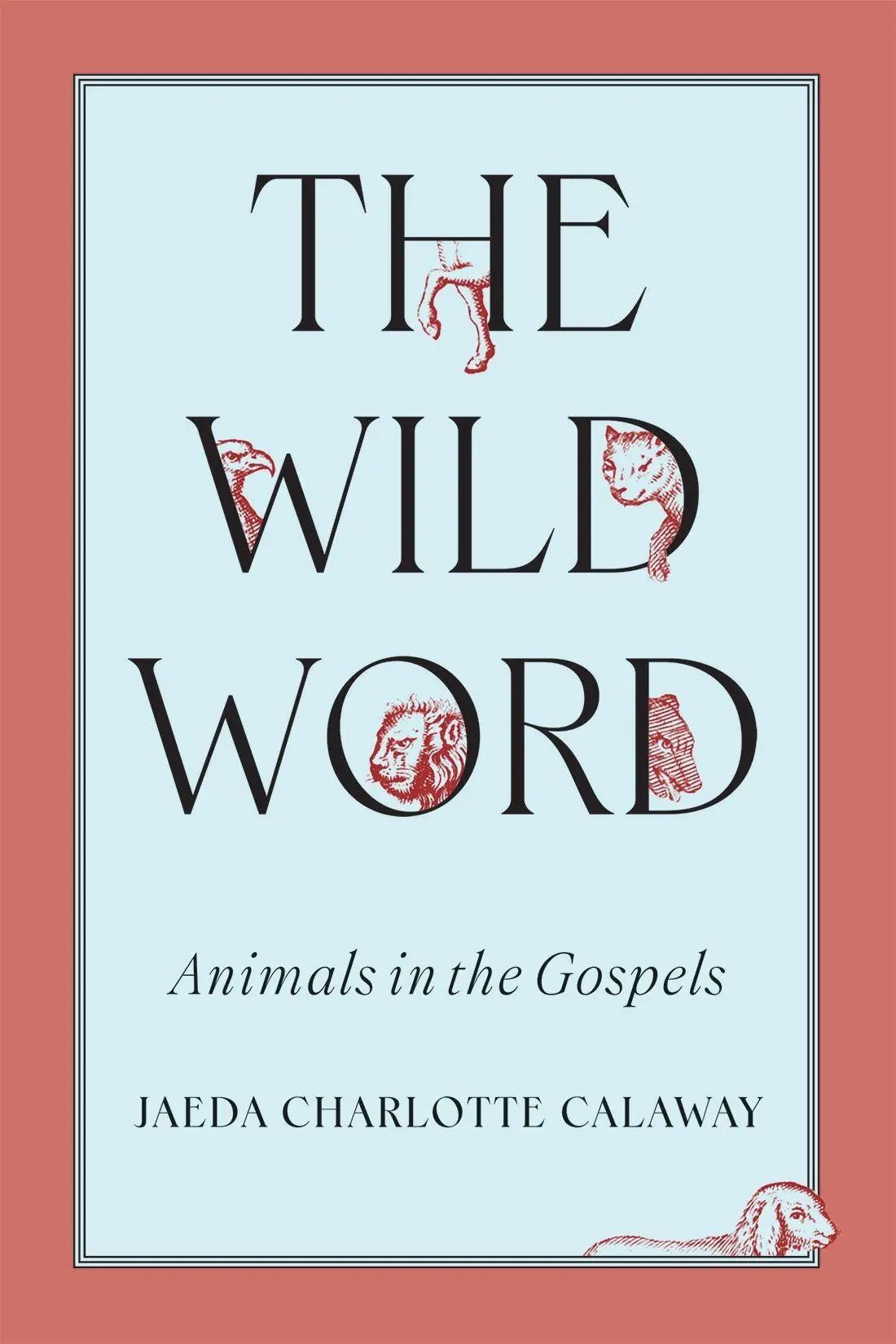 Cover: 9780228024712 | The Wild Word | Animals in the Gospels | Jaeda Calaway | Taschenbuch