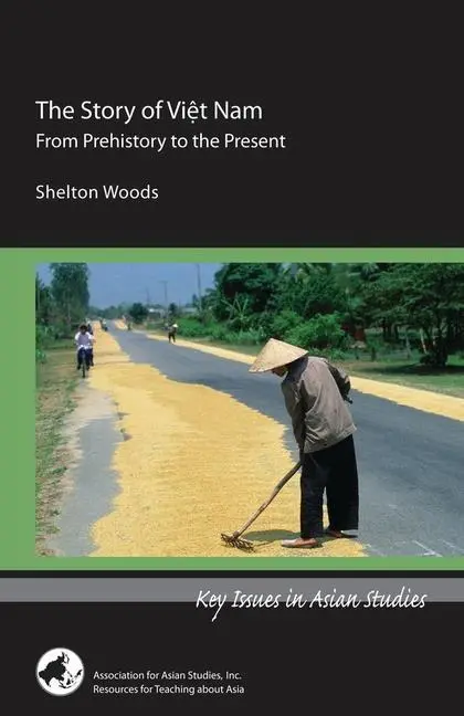 Cover: 9780924304712 | The Story of Viet Nam - From Prehistory to the Present | Shelton Woods