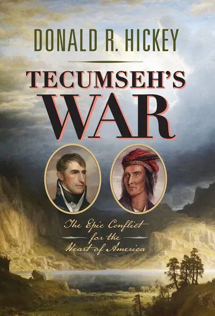 Cover: 9781594164712 | Tecumseh's War | The Epic Conflict for the Heart of America | Hickey