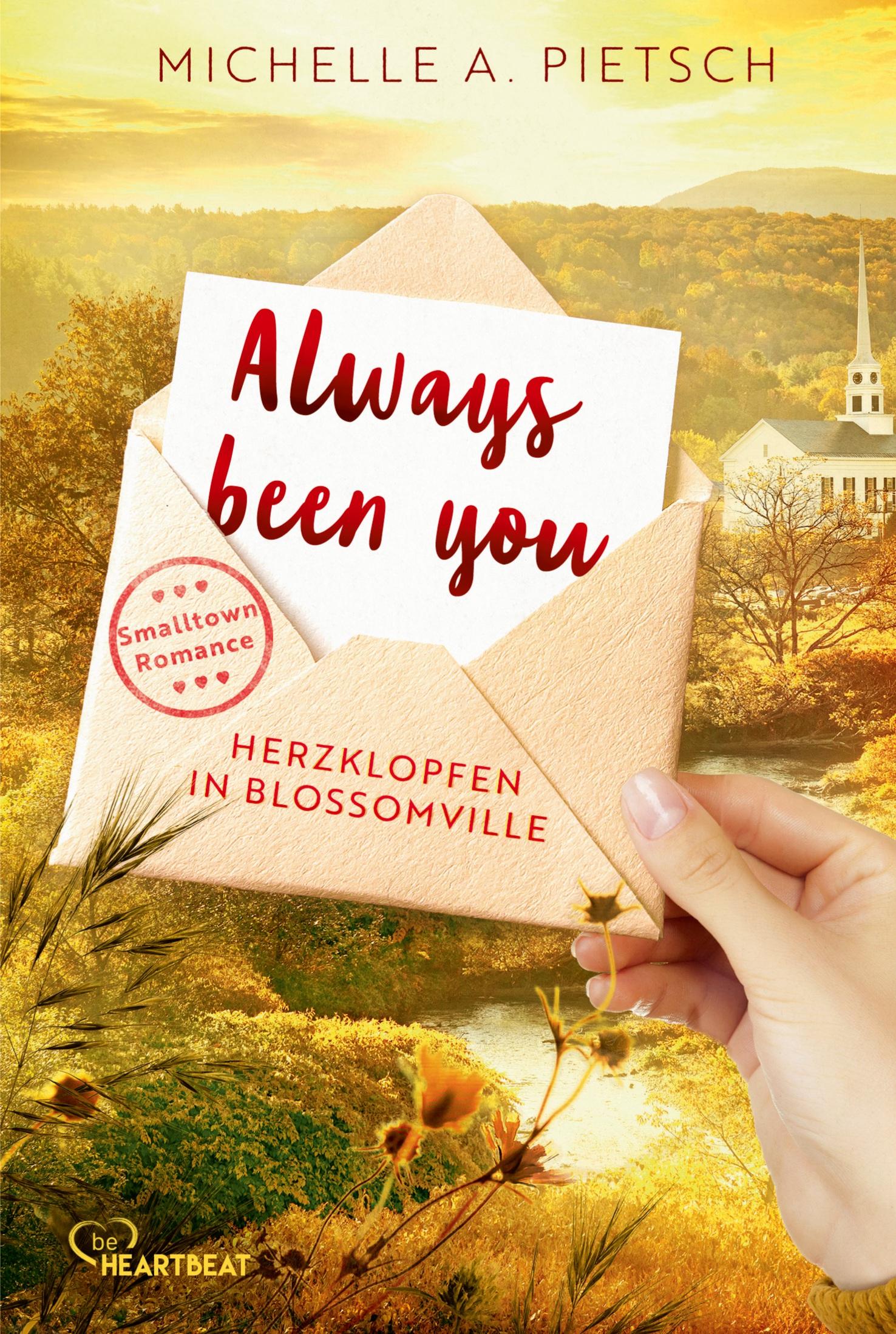 Cover: 9783741304712 | Always been you - Herzklopfen in Blossomville | Michelle A. Pietsch
