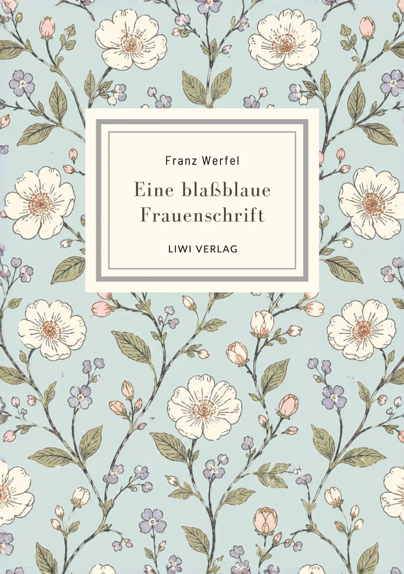 Cover: 9783753804712 | Franz Werfel: Eine blaßblaue Frauenschrift. Vollständige Neuausgabe