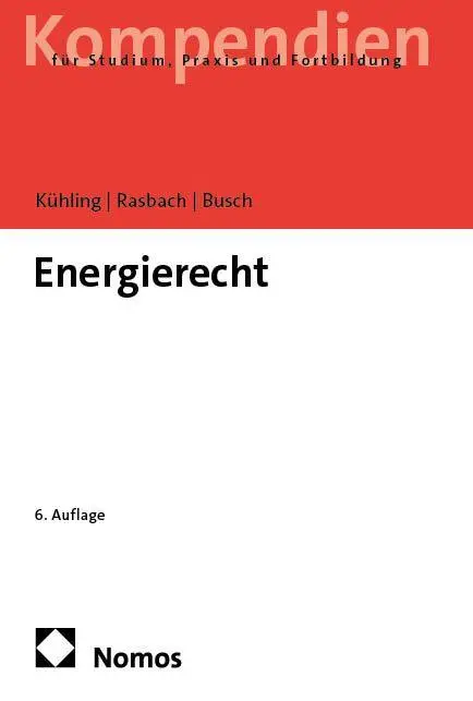 Cover: 9783756014712 | Energierecht | Jürgen Kühling (u. a.) | Taschenbuch | 384 S. | Deutsch