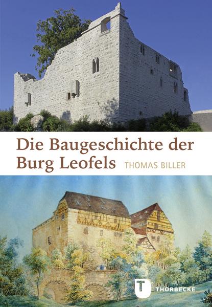 Cover: 9783799514712 | Die Baugeschichte der Burg Leofels | Thomas Biller | Buch | 120 S.