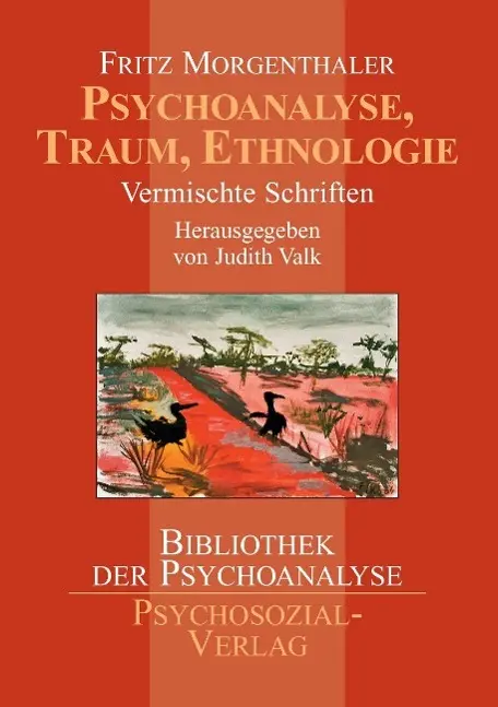 Cover: 9783898064712 | Psychoanalyse, Traum, Ethnologie | Fritz/Valk, Judith Morgenthaler