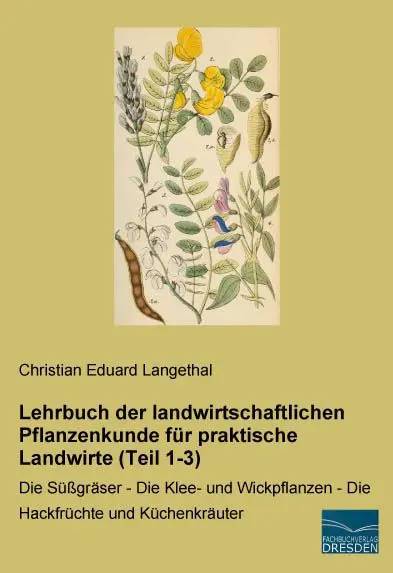 Cover: 9783956924712 | Lehrbuch der landwirtschaftlichen Pflanzenkunde für praktische...