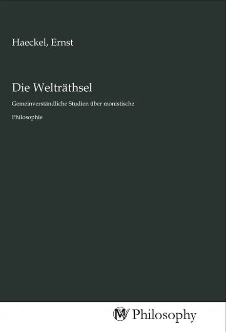 Cover: 9783968804712 | Die Welträthsel | Ernst Haeckel | Taschenbuch | Deutsch