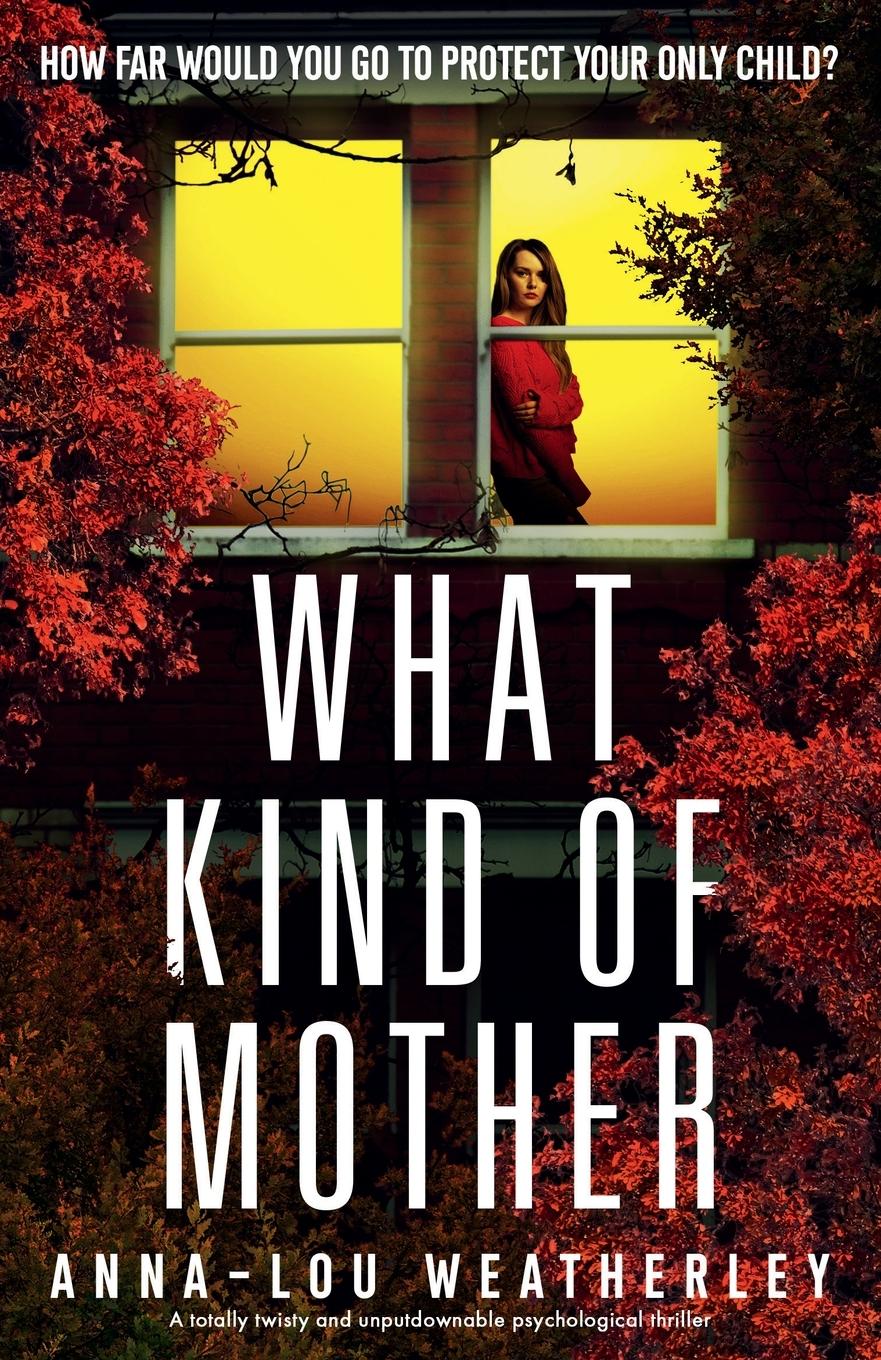 Cover: 9781836184812 | What Kind of Mother | Anna-Lou Weatherley | Taschenbuch | Englisch