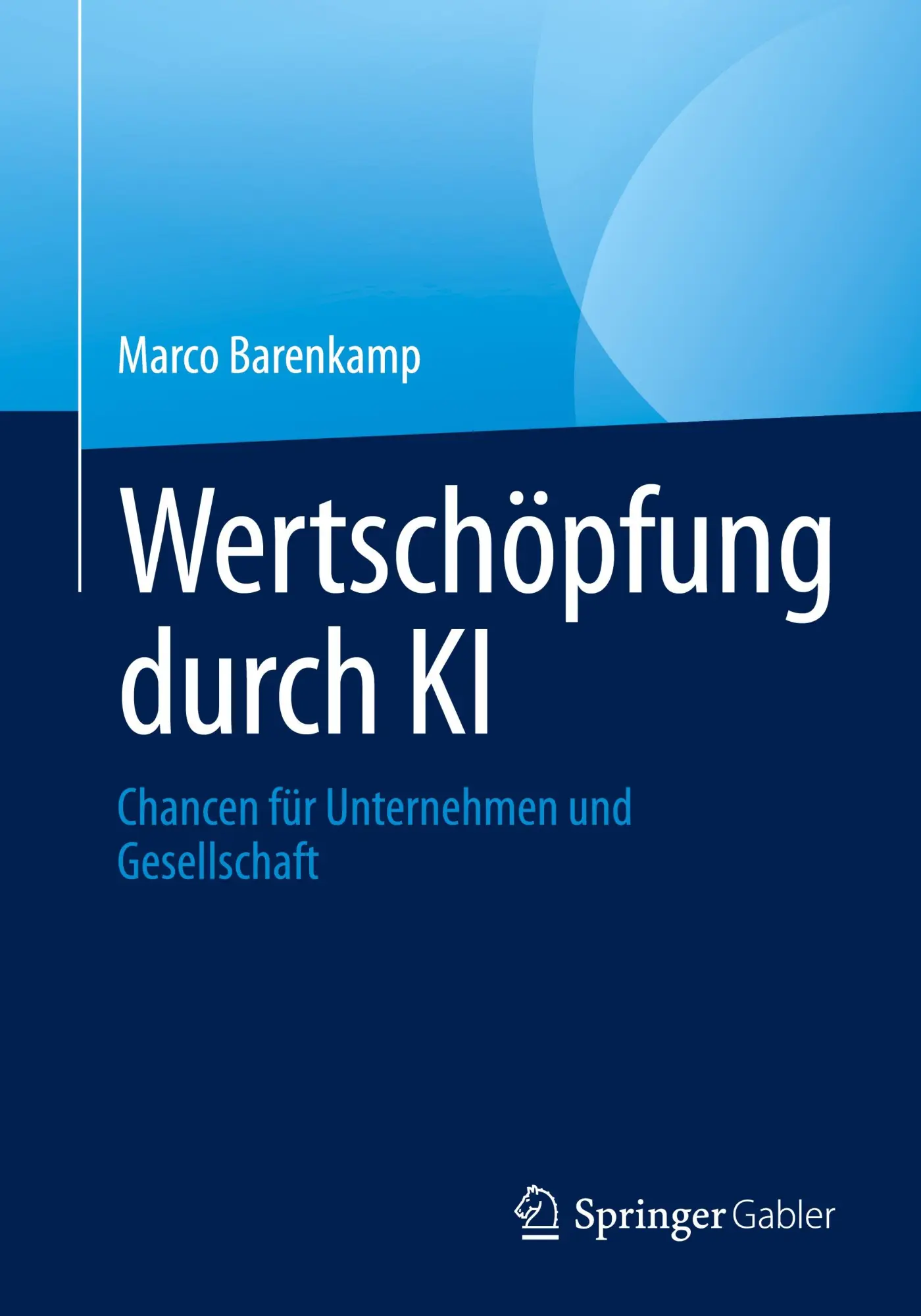 Cover: 9783658474812 | Wertschöpfung durch KI | Chancen für Unternehmen und Gesellschaft
