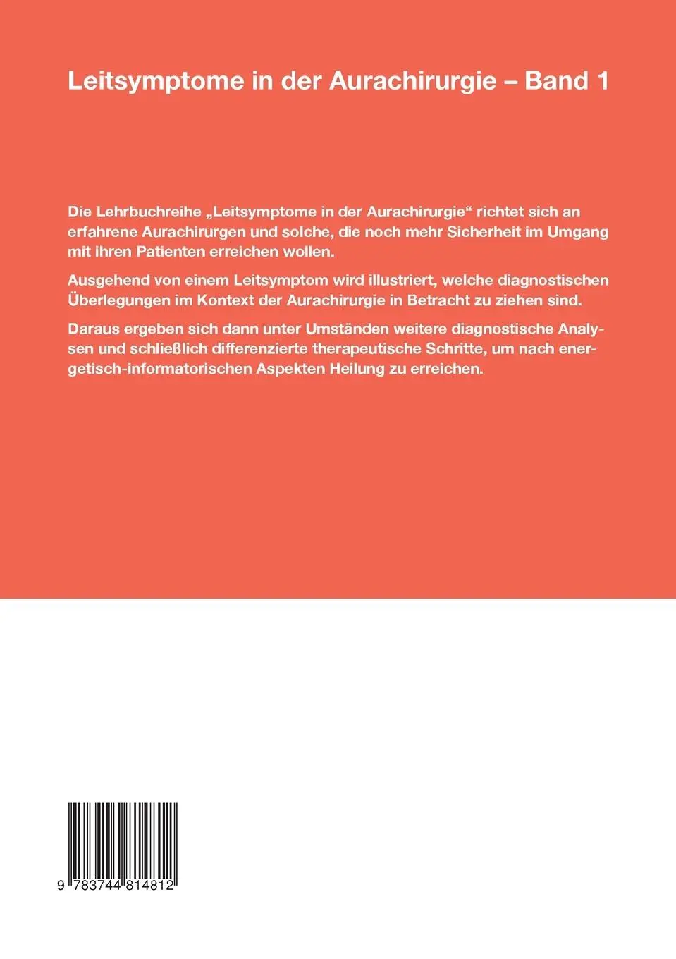 Rückseite: 9783744814812 | Leitsymptome in der Aurachirurgie Band 1 | Medizin im 21. Jahrhundert