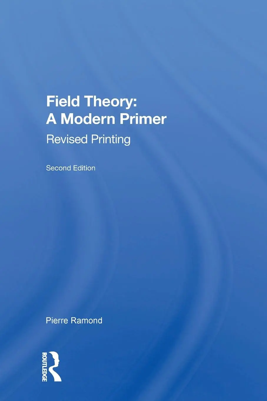 Cover: 9780367154912 | Field Theory | A Modern Primer | Pierre Ramond | Taschenbuch | 2022