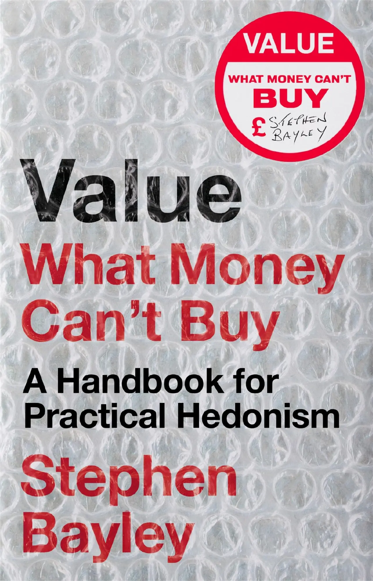 Cover: 9781472134912 | Value | What Money Can't Buy: A Handbook for Practical Hedonism | Buch Cover: 9781472134912 | Value | What Money Can't Buy: A Handbook for Practical Hedonism | Buch