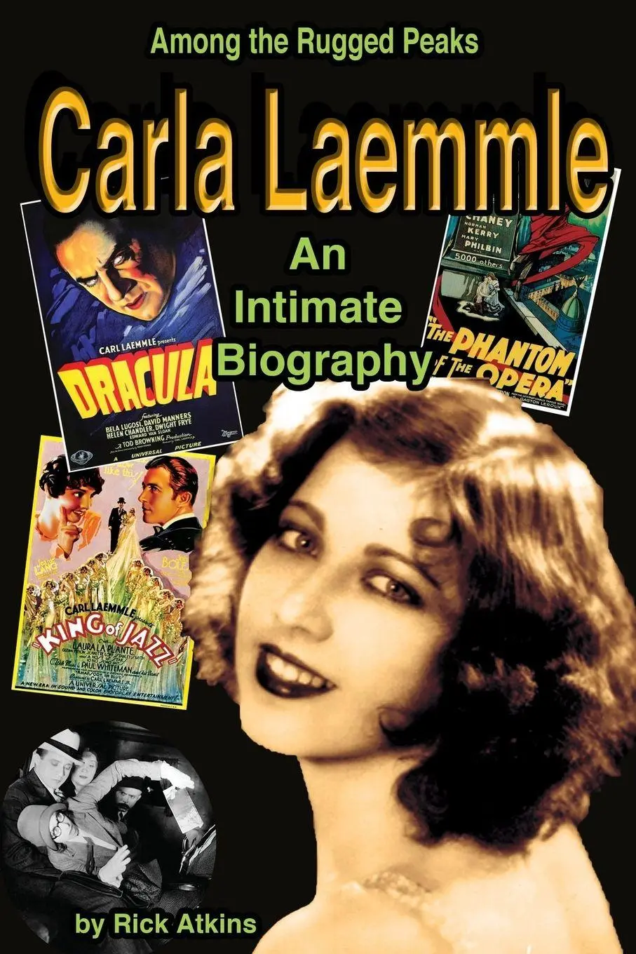 Cover: 9781887664912 | Among the Rugged Peaks | An Intimate Biography of Carla Laemmle | Buch