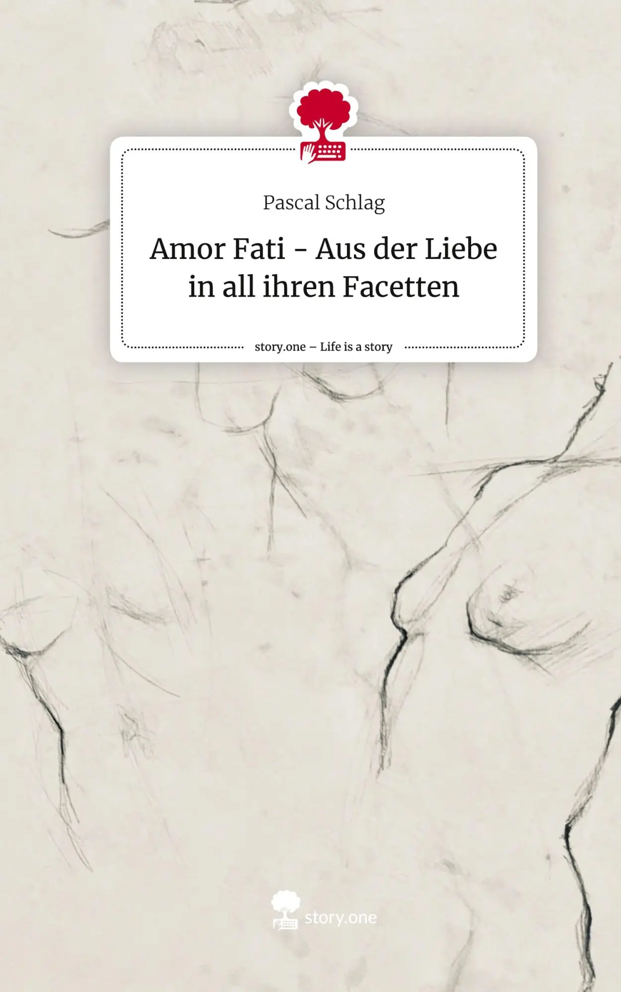 Cover: 9783710834912 | Amor Fati - Aus der Liebe in all ihren Facetten. Life is a Story -...