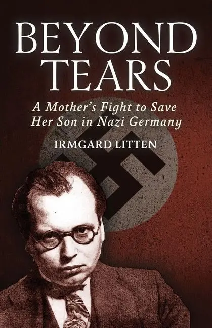 Cover: 9798869064912 | Beyond Tears | A Mother's Fight to Save Her Son in Nazi Germany | Buch