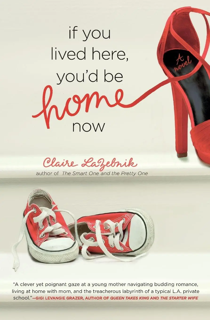 Cover: 9780446555012 | If You Lived Here, You'd Be Home Now | Claire Lazebnik | Taschenbuch