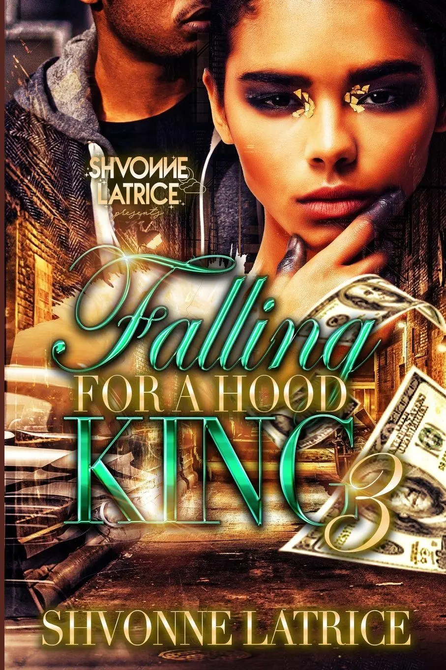 Cover: 9781966375012 | Falling for a Hood King 3 | Shvonne Latrice | Taschenbuch | Englisch