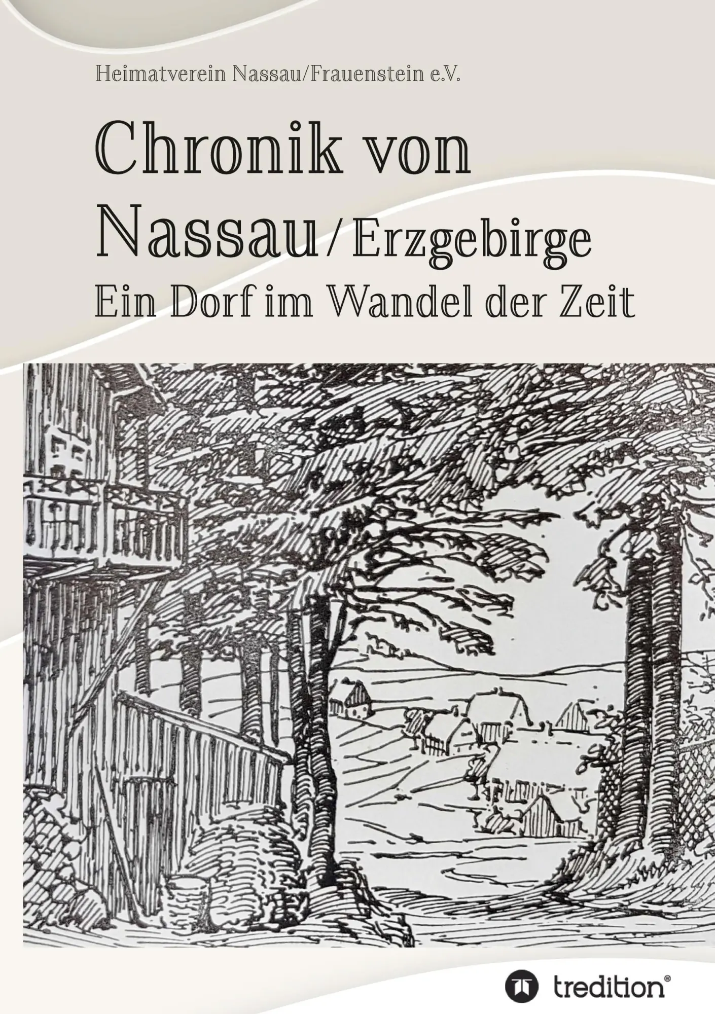 Cover: 9783347185012 | Chronik von Nassau/Erzgebirge | Ein Dorf im Wandel der Zeit | V. Cover: 9783347185012 | Chronik von Nassau/Erzgebirge | Ein Dorf im Wandel der Zeit | V.