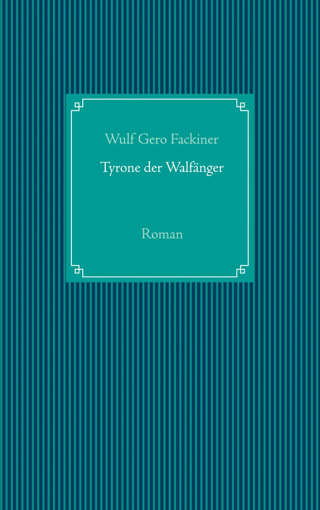 Cover: 9783749435012 | Tyrone der Walfänger | Roman | Wulf Gero Fackiner | Taschenbuch | 2023