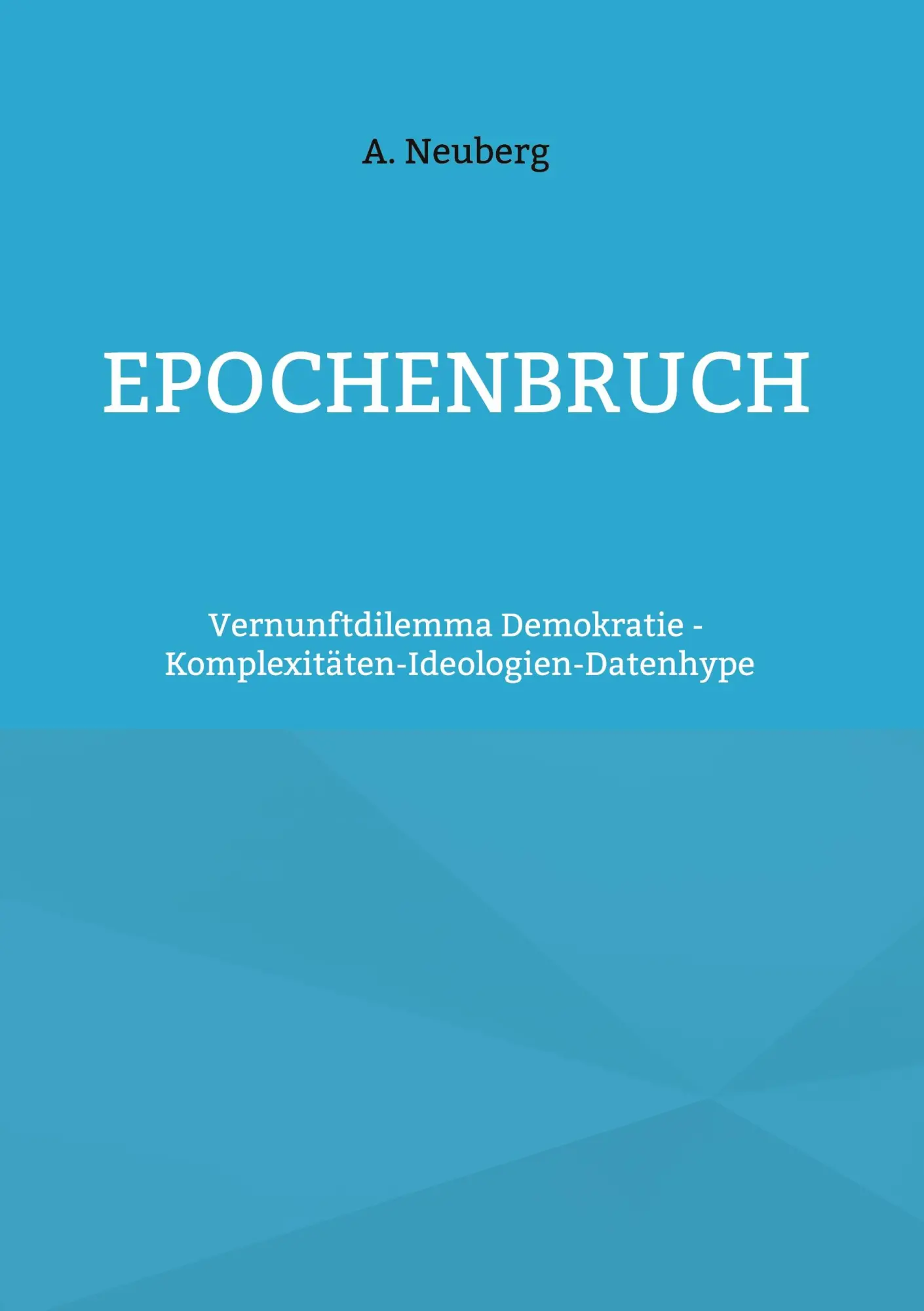 Cover: 9783759715012 | Epochenbruch | Andreas Neuberg | Buch | 348 S. | Deutsch | 2024
