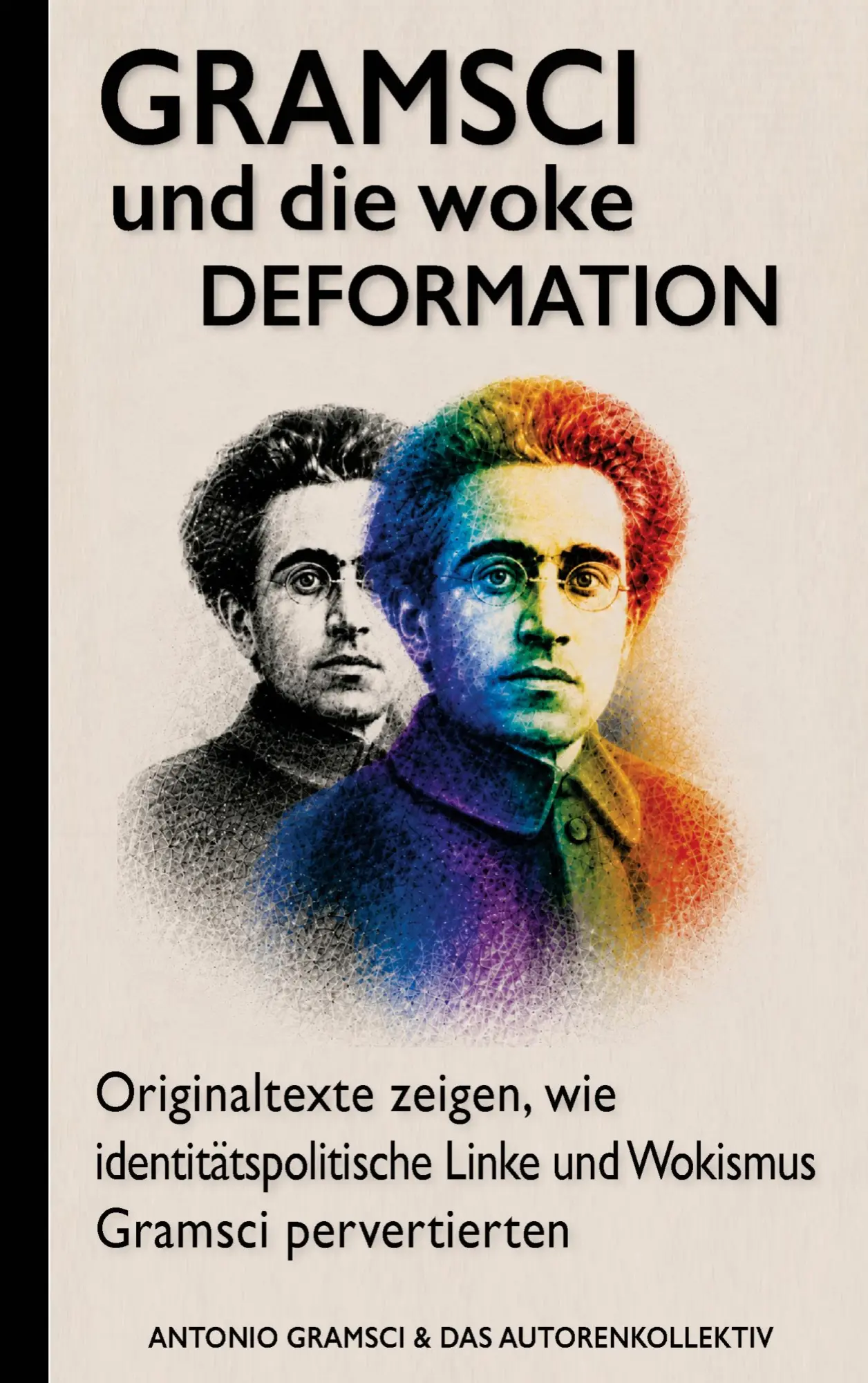 Cover: 9789465465012 | Gramsci und die woke Deformation | Antonio Gramsci | Taschenbuch