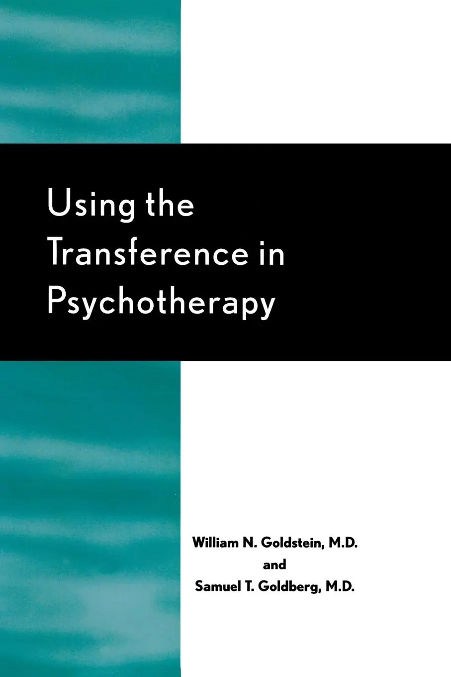 Cover: 9780765705112 | Using the Transference in Psychotherapy | William N. Goldstein (u. a.)