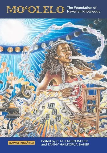 Cover: 9780824895112 | Moʻolelo | The Foundation of Hawaiian Knowledge | Baker (u. a.)