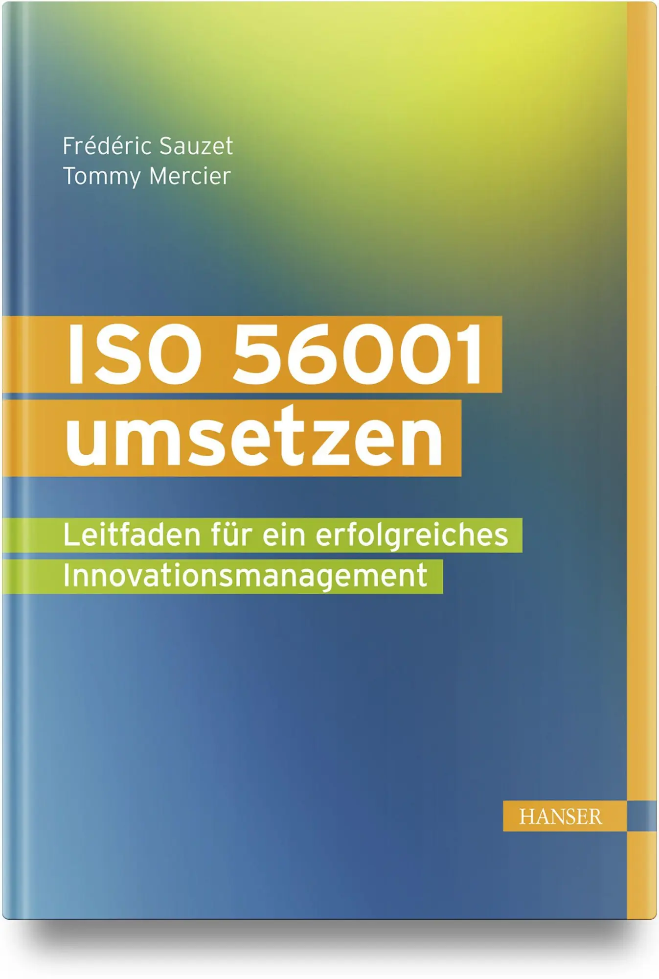 Cover: 9783446485112 | ISO 56001 umsetzen | Frédéric Sauzet (u. a.) | Buch | 288 S. | Deutsch