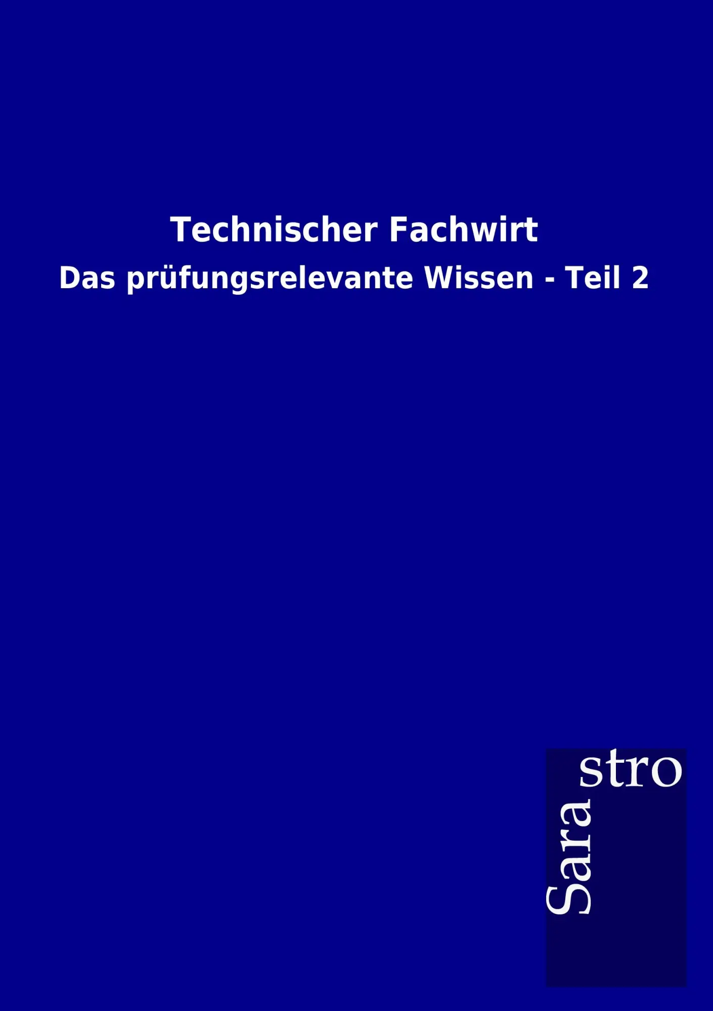 Cover: 9783864715112 | Technischer Fachwirt | Das prüfungsrelevante Wissen - Teil 2 | Gmbh