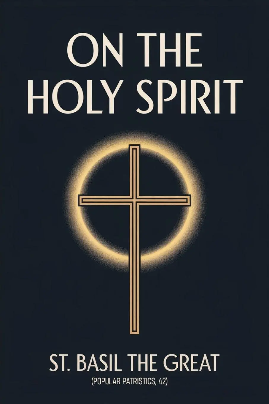 Cover: 9789371235112 | On the Holy Spirit | St. Basil the Great (Popular Patristics, 42)