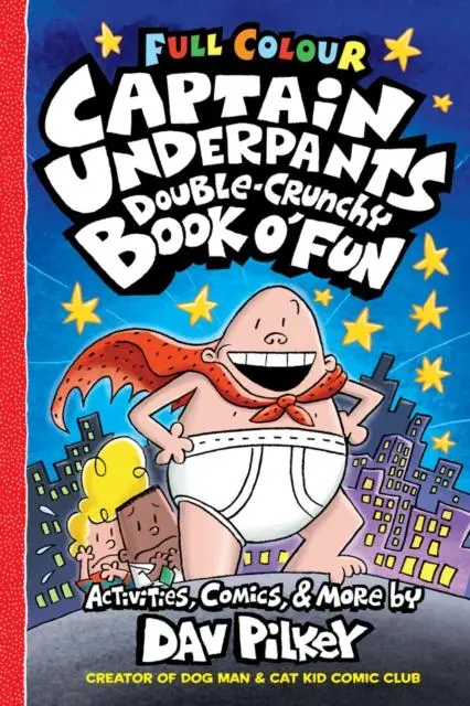 Cover: 9780702325212 | Captain Underpants Double Crunchy Book o'Fun (Full Colour) | Pilkey