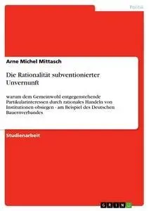 Cover: 9783640345212 | Die Rationalität subventionierter Unvernunft | Arne Michel Mittasch
