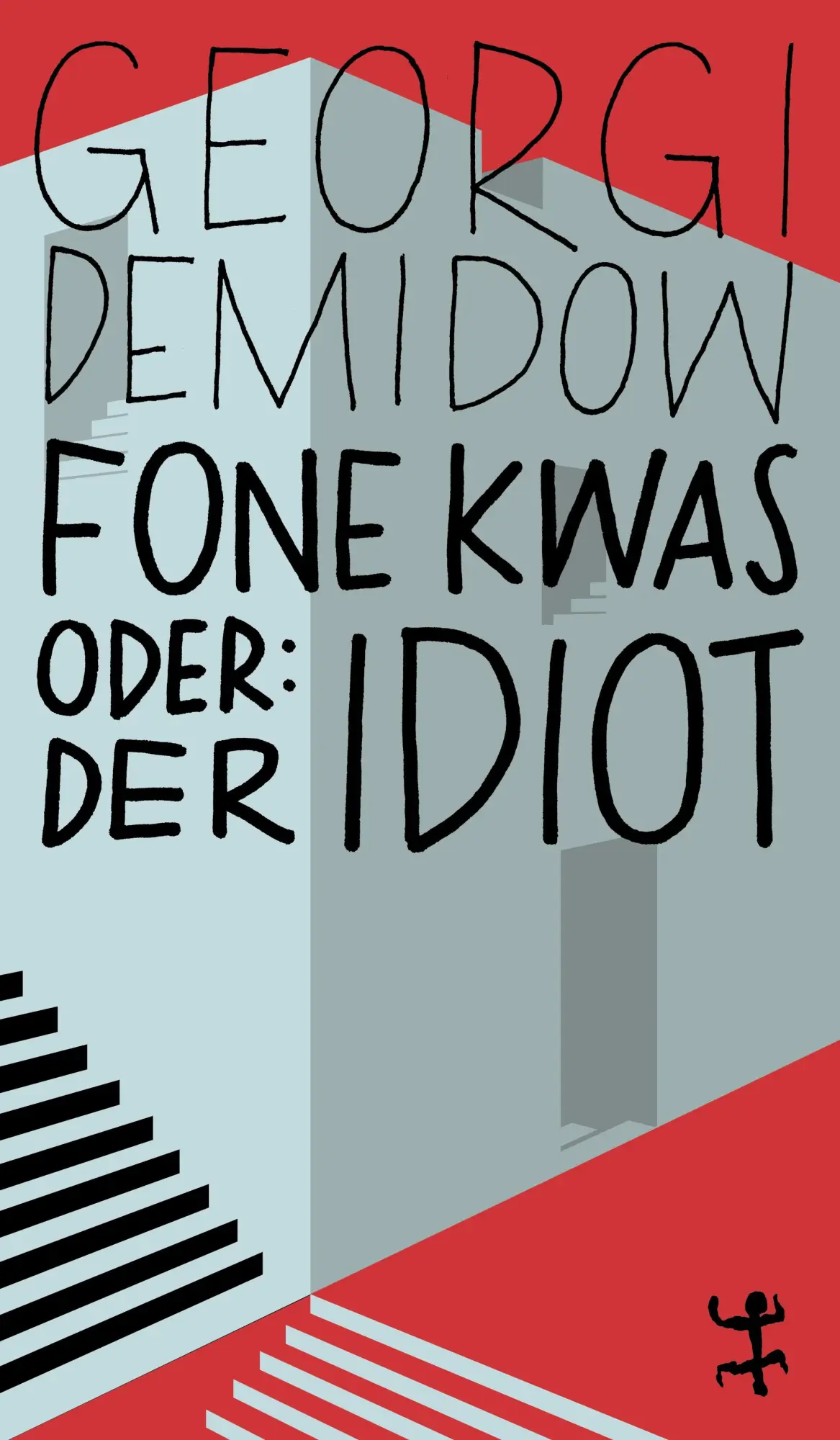 Cover: 9783751845212 | Fone Kwas oder: Der Idiot | Georgi Demidow | Taschenbuch | 196 S.