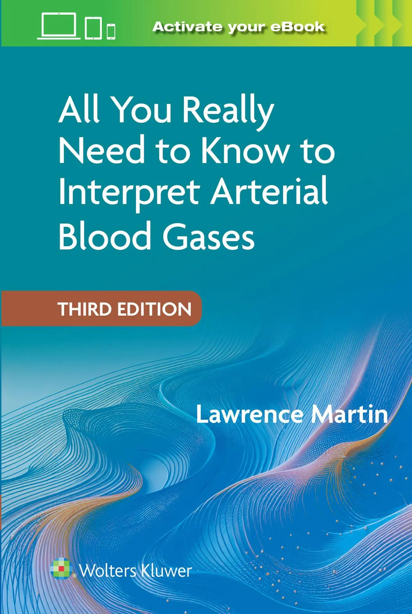Cover: 9781975255312 | All You Really Need to Know to Interpret Arterial Blood Gases Print...