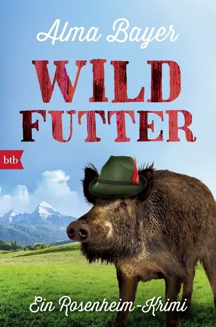 Cover: 9783442715312 | Wildfutter | Ein Rosenheim-Krimi | Alma Bayer | Taschenbuch | 480 S.