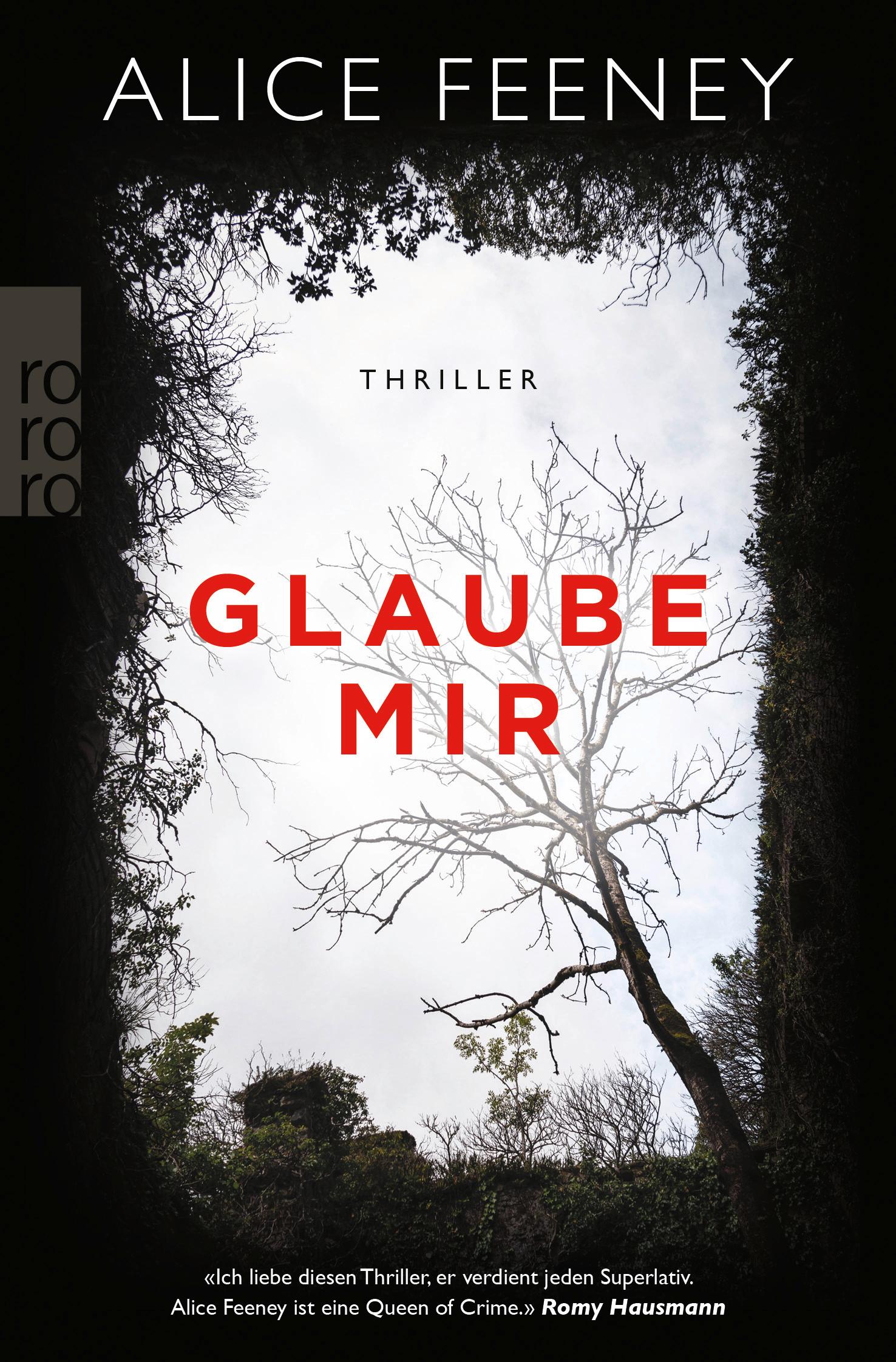 Cover: 9783499005312 | Glaube mir | Alice Feeney | Taschenbuch | 395 S. | Deutsch | 2021