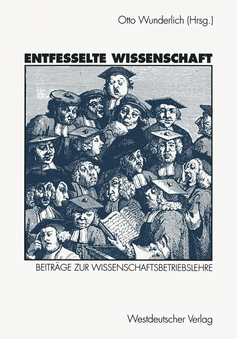 Cover: 9783531125312 | Entfesselte Wissenschaft | Beiträge zur Wissenschaftsbetriebslehre