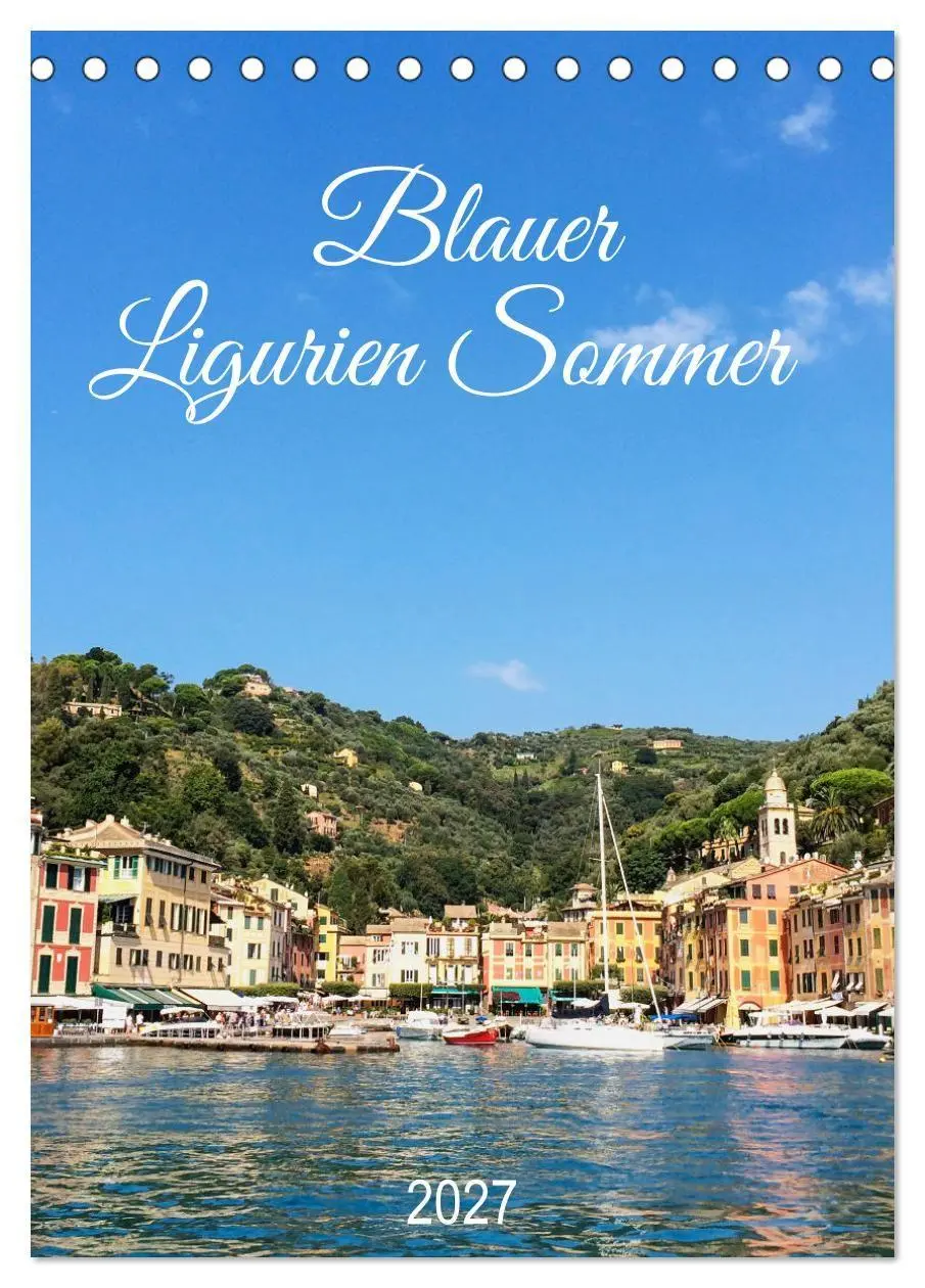 Blauer Ligurien Sommer (Tischkalender 2027 DIN A5 hoch), CALVENDO Monatskalender