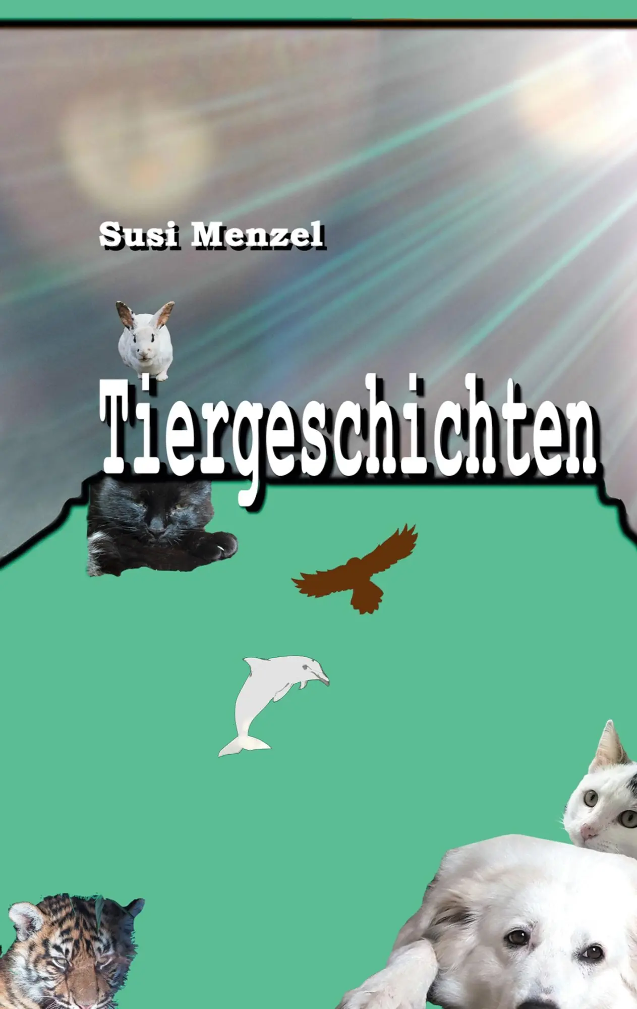 Cover: 9783819245312 | Tiergeschichten | Susi Menzel | Taschenbuch | 252 S. | Deutsch | 2025