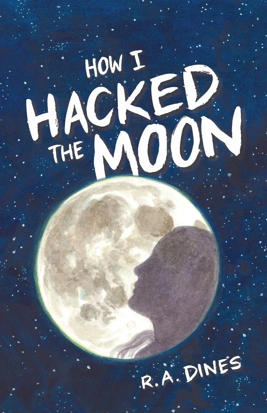 Cover: 9798998625312 | How I Hacked the Moon | R. A. Dines | Taschenbuch | Englisch | 2025